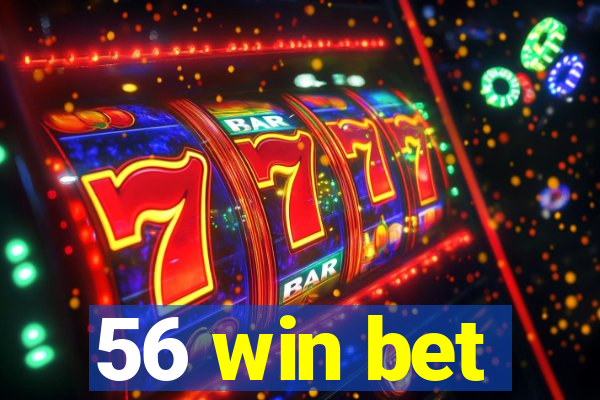 56 win bet